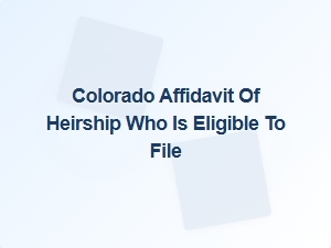 Who Can File an Affidavit of Heirship in Colorado