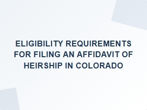 Who Can File an Affidavit of Heirship in Colorado