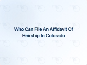 Who Can File an Affidavit of Heirship in Colorado
